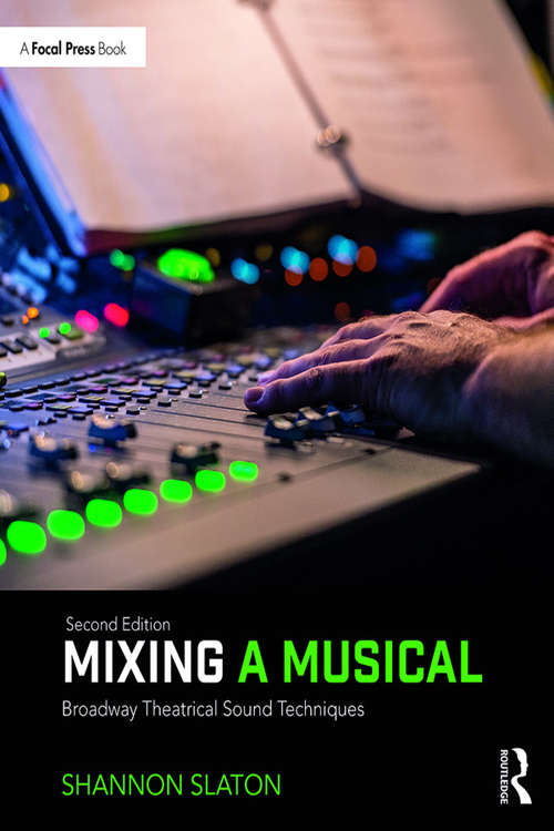 Book cover of Mixing a Musical: Broadway Theatrical Sound Techniques (2)