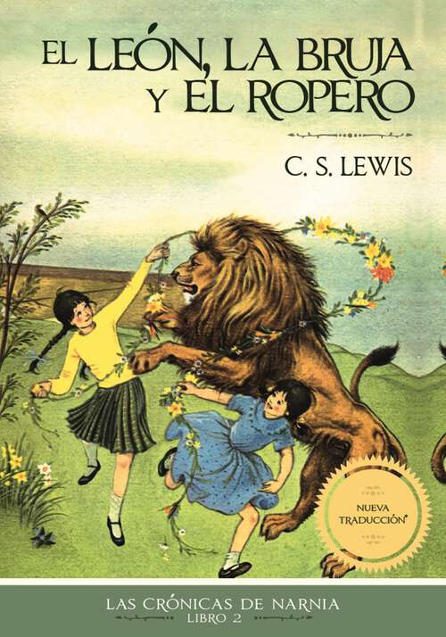 Book cover of El león, la bruja y el ropero (Las Crónicas de Narnia #2)