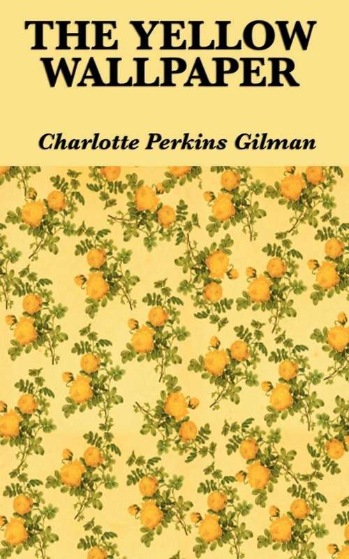 Book cover of The Yellow Wallpaper