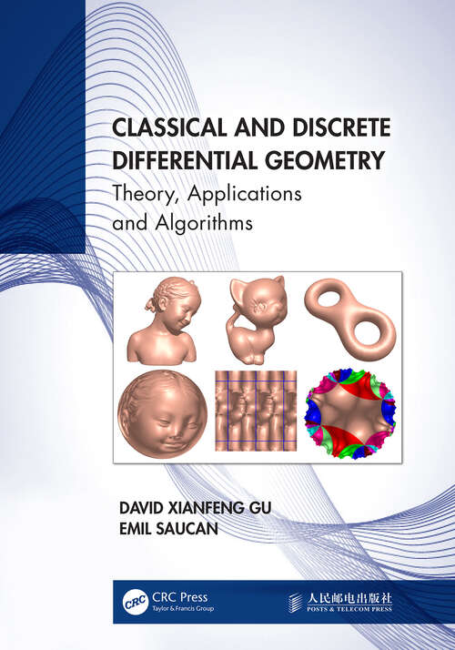 Book cover of Classical and Discrete Differential Geometry: Theory, Applications and Algorithms