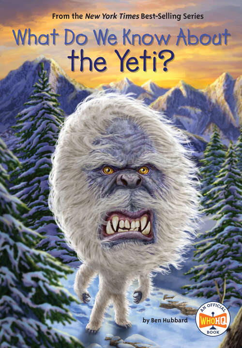 Book cover of What Do We Know About the Yeti? (What Do We Know About?)