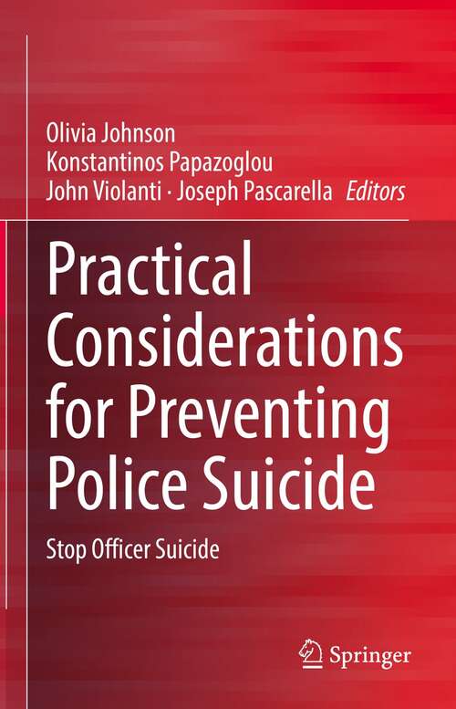 Book cover of Practical Considerations for Preventing Police Suicide: Stop Officer Suicide (1st ed. 2022)