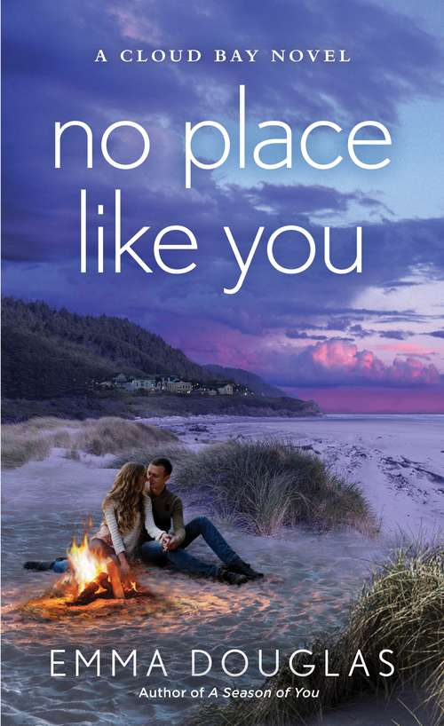 Book cover of No Place Like You: A Cloud Bay Novel