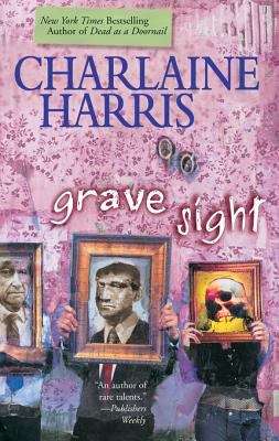 Book cover of Grave Sight (A Harper Connelly Mystery #1)