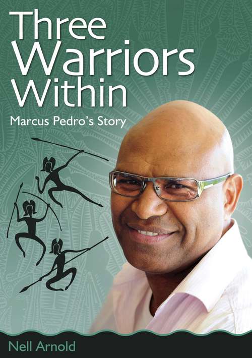 Book cover of Three Warriors Within: Marcus Pedro's Story (Big Sky Publishing Ser.)