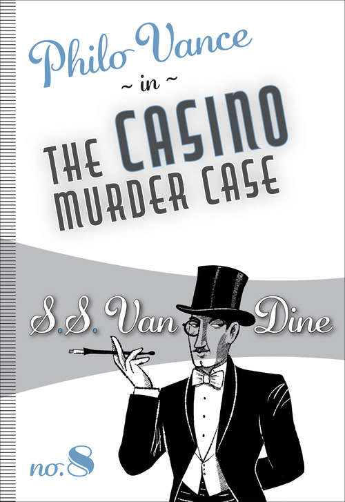 Book cover of The Casino Murder Case: Phil Vance #8 (Philo Vance #8)