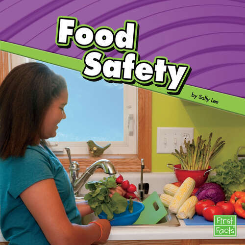 Book cover of Food Safety (Staying Safe Ser.)