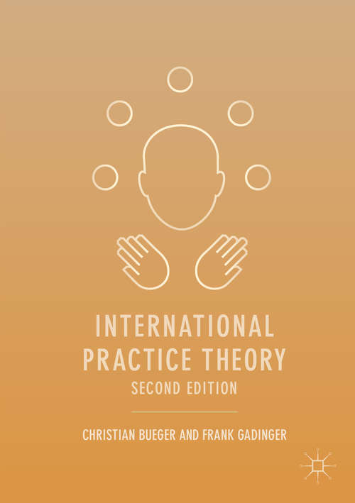 Book cover of International Practice Theory: Core Approaches