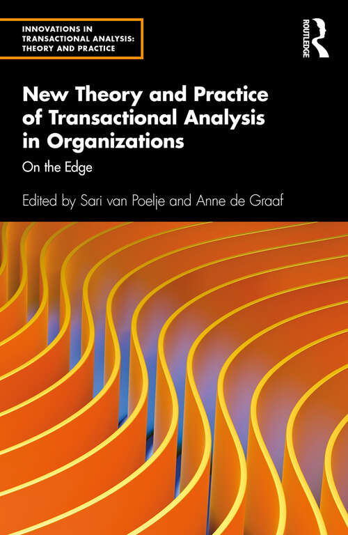 Book cover of New Theory and Practice of Transactional Analysis in Organizations: On the Edge (Innovations in Transactional Analysis: Theory and Practice)