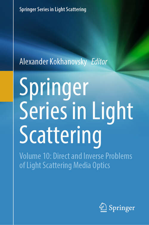 Book cover of Springer Series in Light Scattering: Volume 10: Direct and Inverse Problems of Light Scattering Media Optics (Springer Series in Light Scattering)