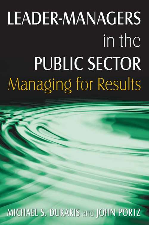 Book cover of Leader-Managers in the Public Sector: Managing for Results