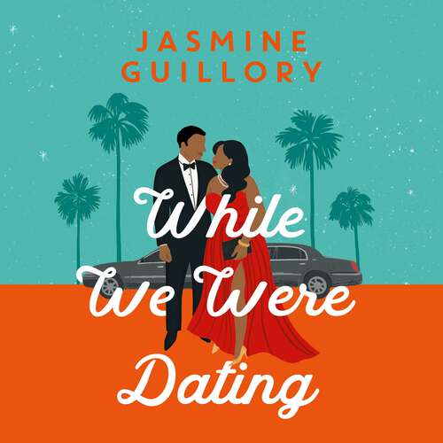 Book cover of While We Were Dating: The sparkling fake-date rom-com from the ‘queen of contemporary romance' (Oprah Mag)