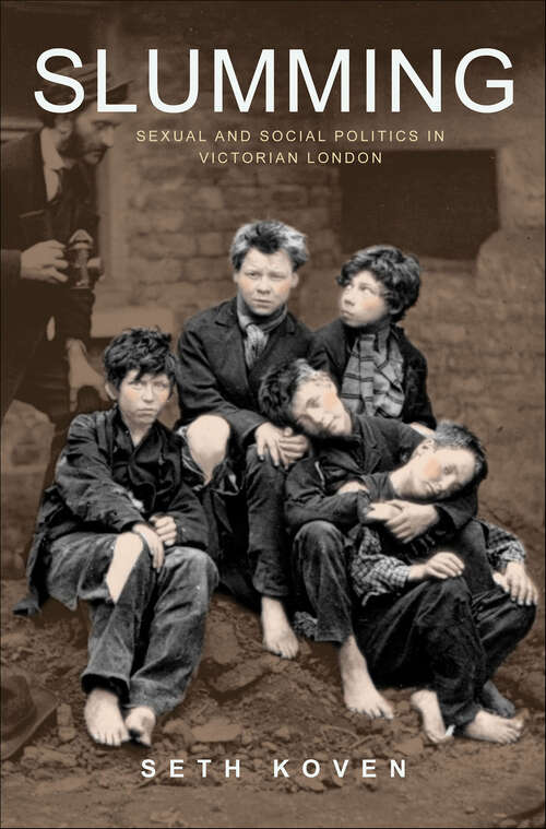 Book cover of Slumming: Sexual and Social Politics in Victorian London