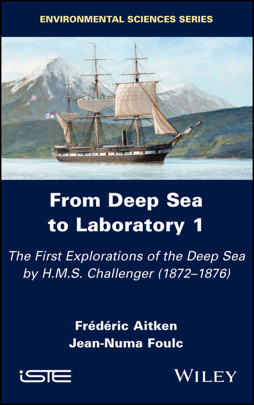 Book cover of From Deep Sea to Laboratory 1: The First Explorations of the Deep Sea by H.M.S. Challenger (1872-1876)