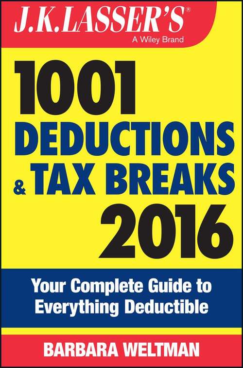 Book cover of J.K. Lasser's 1001 Deductions and Tax Breaks 2016