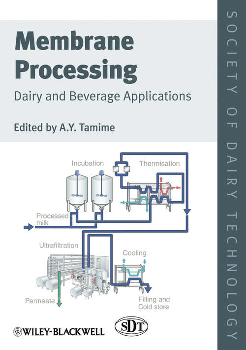 Book cover of Membrane Processing: Dairy and Beverage Applications (Society of Dairy Technology)