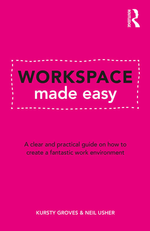 Book cover of Workspace Made Easy: A clear and practical guide on how to create a fantastic work environment