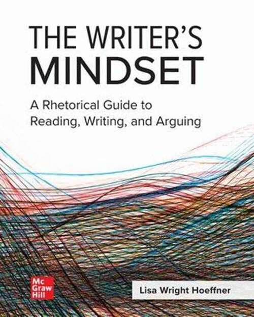 Book cover of The Writer's Mindset: A Rhetorical Guide to Reading, Writing, and Arguing