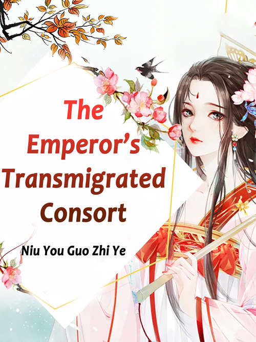Book cover of The Emperor’s Transmigrated Consort: Volume 3 (Volume 3 #3)