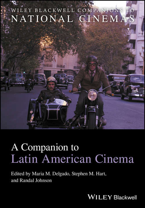 Book cover of A Companion to Latin American Cinema (Wiley Blackwell Companions to National Cinemas)
