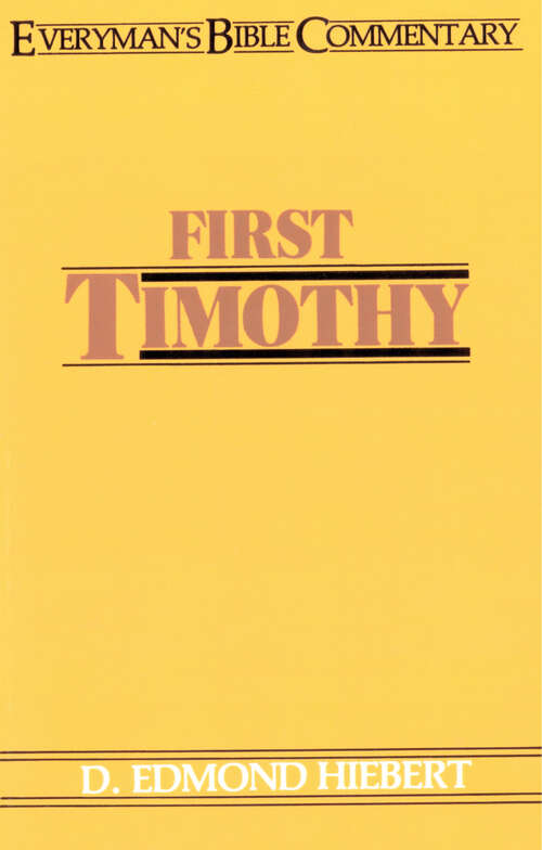 Book cover of First Timothy- Everyman's Bible Commentary (New Edition) (Everyman's Bible Commentaries)