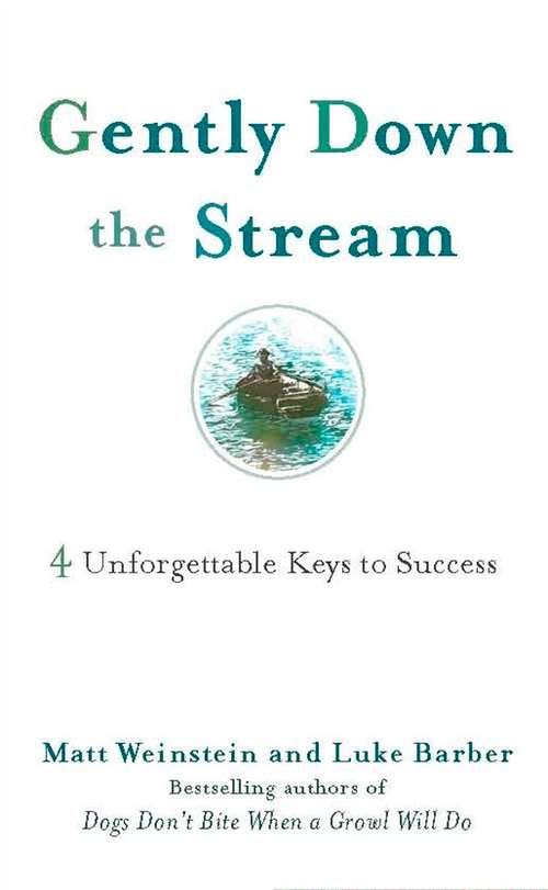 Book cover of Gently Down the Stream: 4 Unforgettable Keys to Success