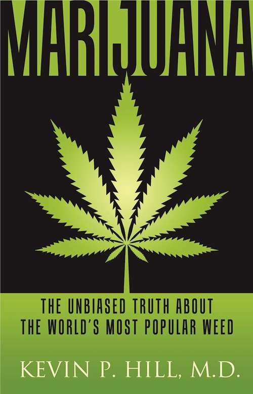 Book cover of Marijuana: The Unbiased Truth about the World's Most Popular Weed