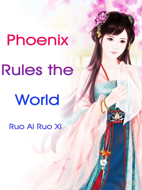 Book cover of Phoenix Rules the World: Volume 1 (Volume 1 #1)