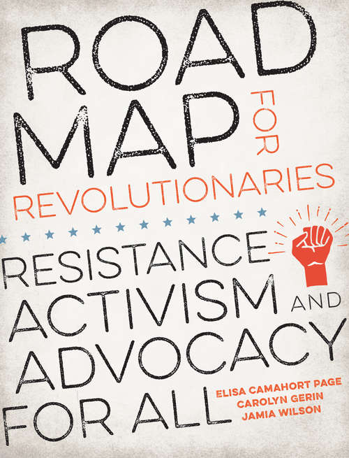 Book cover of Road Map for Revolutionaries: Resistance, Activism, and Advocacy for All