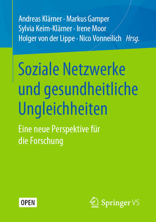 Book cover of Soziale Netzwerke und gesundheitliche Ungleichheiten: Eine neue Perspektive für die Forschung (1. Aufl. 2020)