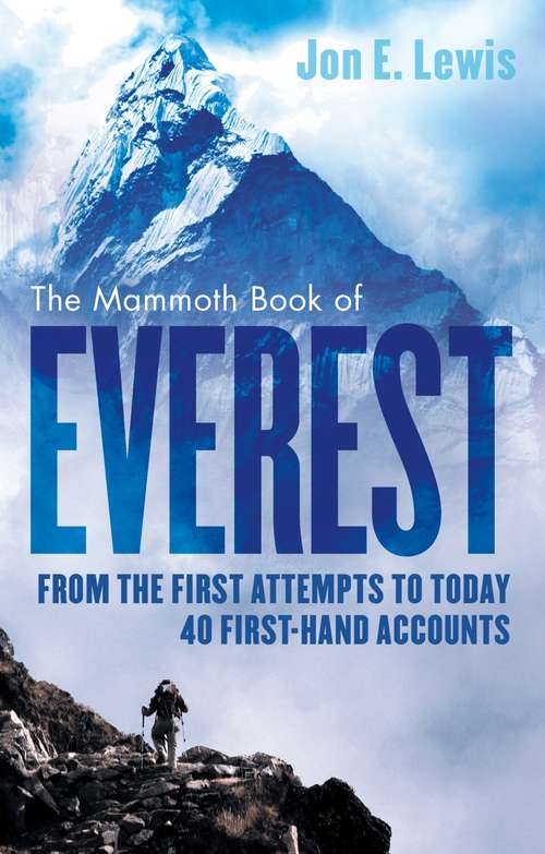 Book cover of The Mammoth Book Of Everest: From the first attempts to today, 40 first-hand accounts