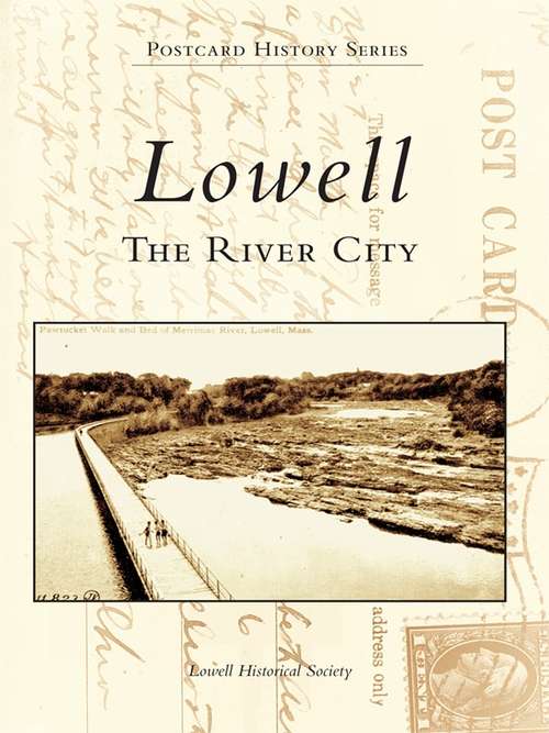 Book cover of Lowell: The River City