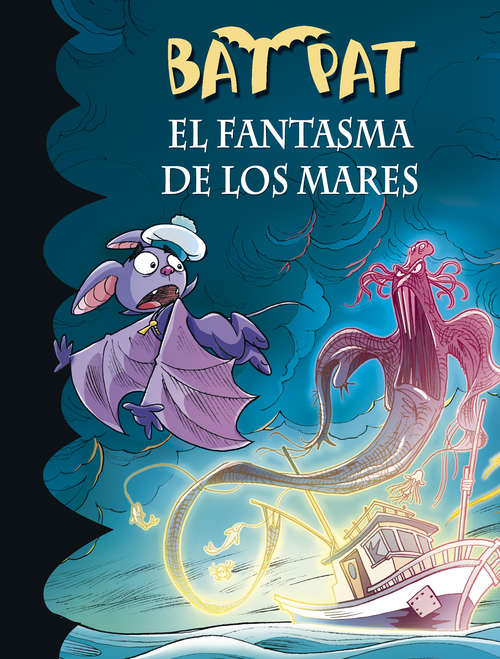 Book cover of El fantasma de los mares (Serie Bat Pat 36) (Serie Bat Pat: Volumen 36)