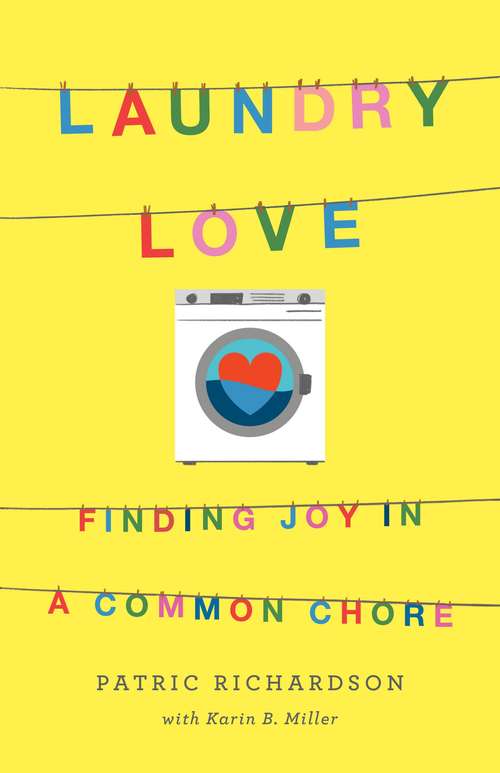 Book cover of Laundry Love: Finding Joy in a Common Chore