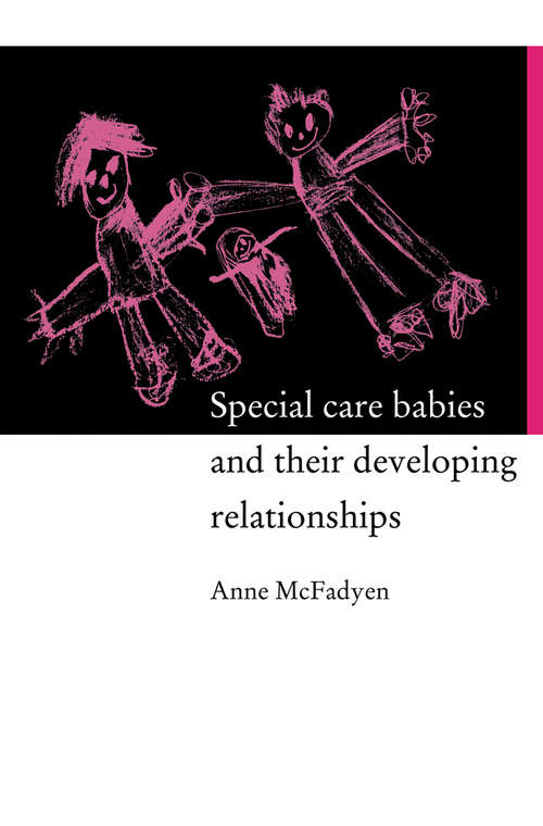 Book cover of Special Care Babies and their Developing Relationships