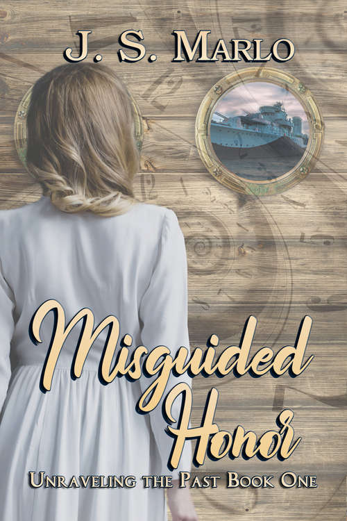 Book cover of Misguided Honor (Unraveling The Past Ser.: Vol. 1)