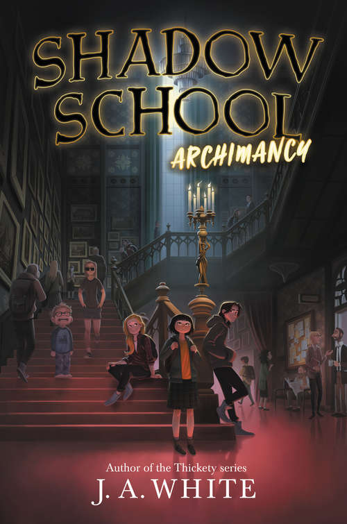 Book cover of Shadow School #1: Archimancy (Shadow School #1)