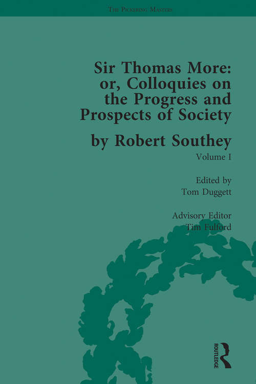 Book cover of Sir Thomas More: Or Colloquies On The Progress And Prospects Of Society (The Pickering Masters #1)