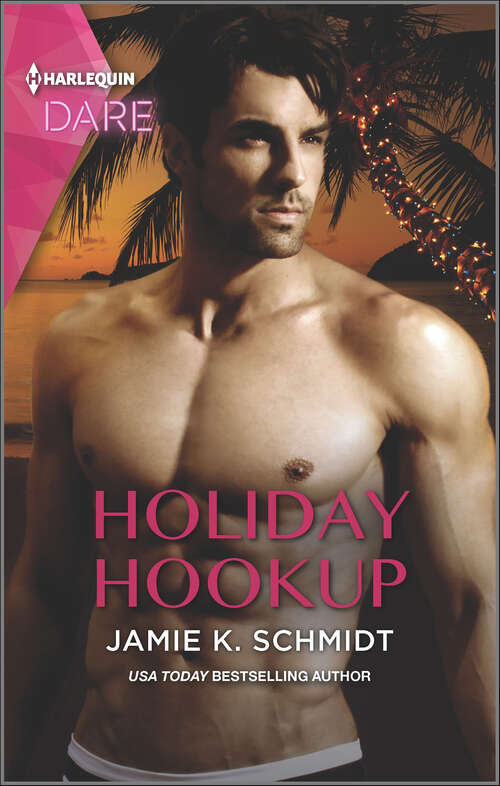 Book cover of Holiday Hookup: A Holiday Fling Romance (Original) (Mills And Boon Dare Ser.)