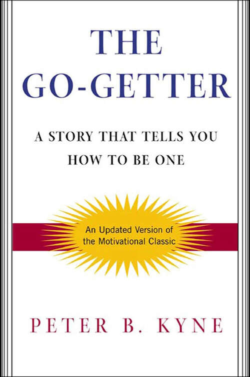 Book cover of The Go-Getter: A Story That Tells You How To Be One (2)