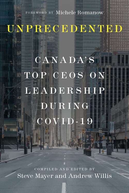 Book cover of Unprecedented: Canada's Top CEOs on Leadership During Covid-19