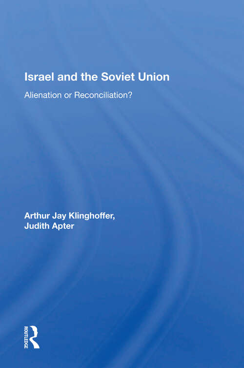 Book cover of Israel And The Soviet Union: Alienation Or Reconciliation