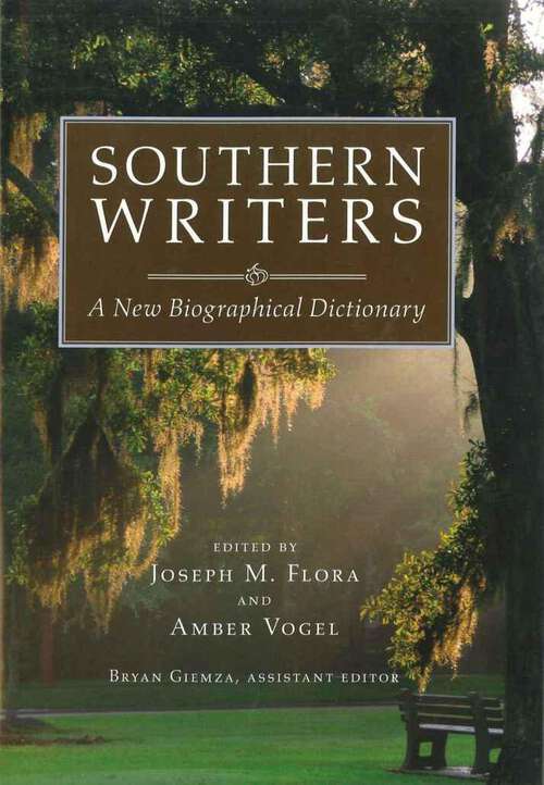 Book cover of Southern Writers: A New Biographical Dictionary (Southern Literary Studies)