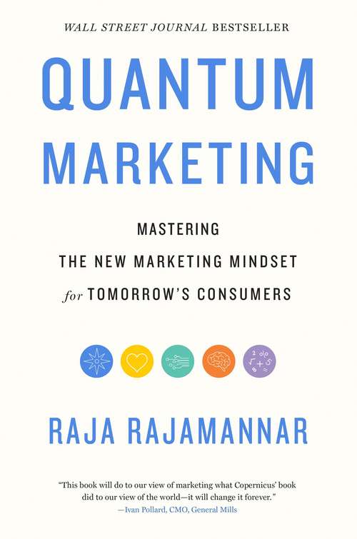 Book cover of Quantum Marketing: Mastering the New Marketing Mindset for Tomorrow's Consumers