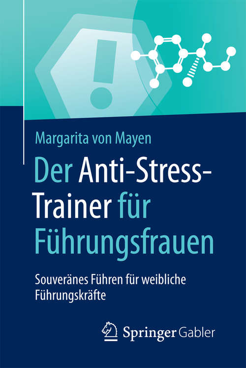 Book cover of Der Anti-Stress-Trainer für Führungsfrauen