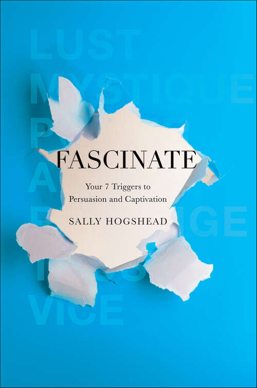 Book cover of Fascinate: Your 7 Triggers to Persuasion and Captivation