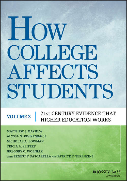 Book cover of How College Affects Students: 21st Century Evidence that Higher Education Works (Volume 3)