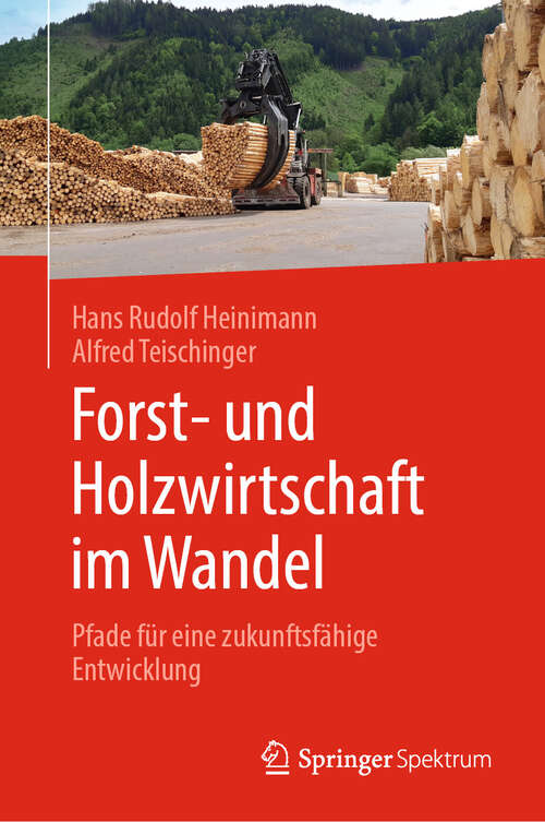 Book cover of Forst- und Holzwirtschaft im Wandel: Pfade für eine zukunftsfähige Entwicklung