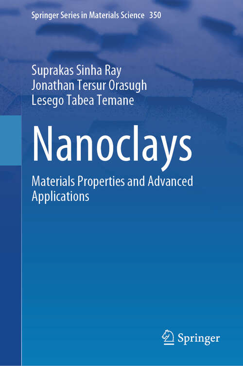 Book cover of Nanoclays: Materials Properties and Advanced Applications (Springer Series in Materials Science #350)