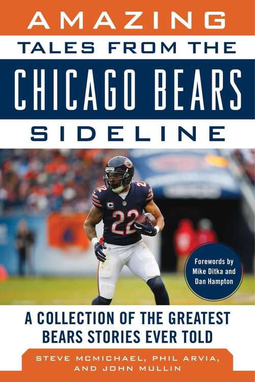 Book cover of Amazing Tales from the Chicago Bears Sideline: A Collection of the Greatest Bears Stories Ever Told (Tales From The Team Ser.)